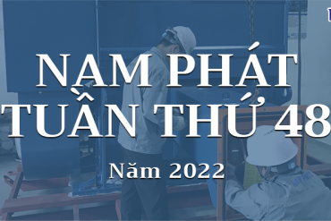 Nam Phát Tuần 48 Năm 2022: Thách Thức Và Cơ Hội